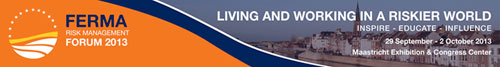 FERMA Risk Management FORUM 2013 - Maastricht